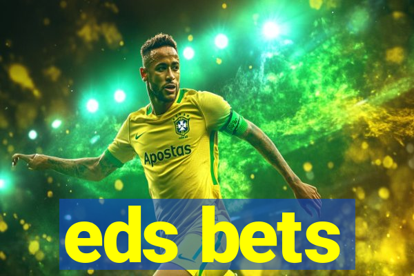 eds bets