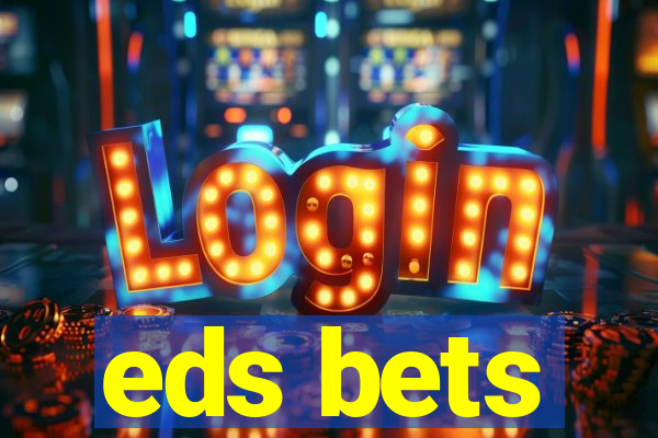 eds bets