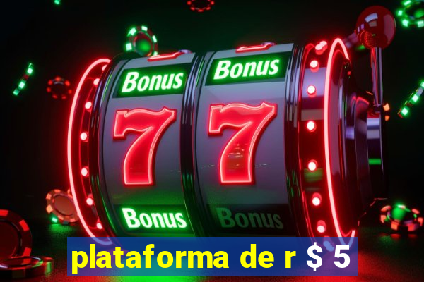plataforma de r $ 5