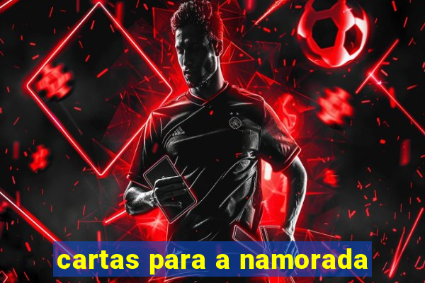 cartas para a namorada