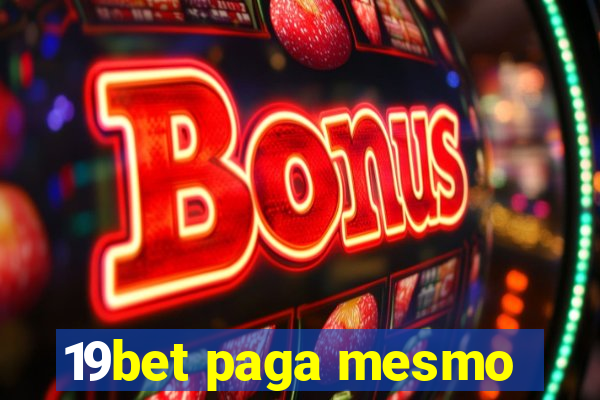 19bet paga mesmo