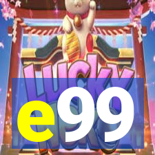 e99