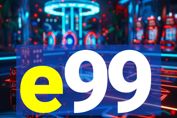 e99