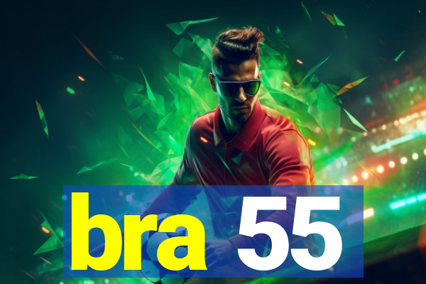 bra 55