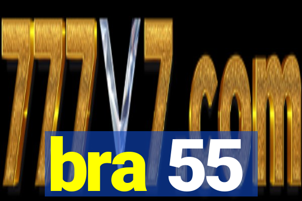 bra 55