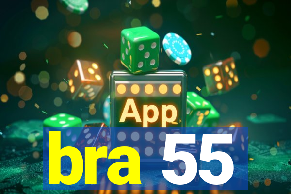 bra 55
