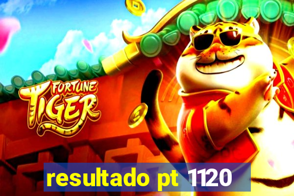 resultado pt 1120