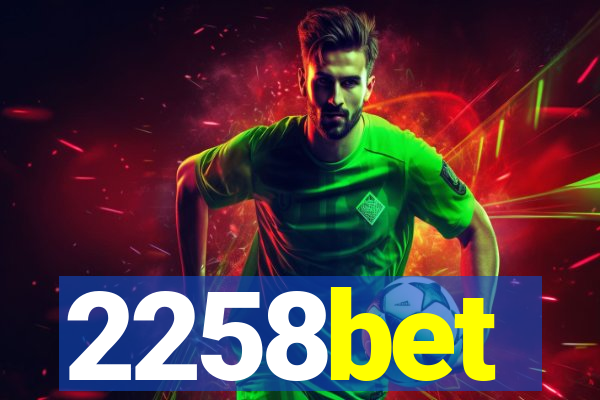 2258bet