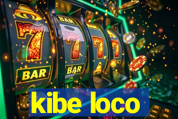 kibe loco