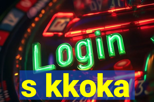 s kkoka