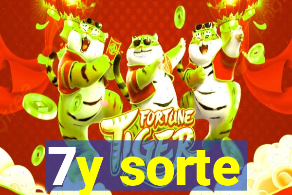 7y sorte