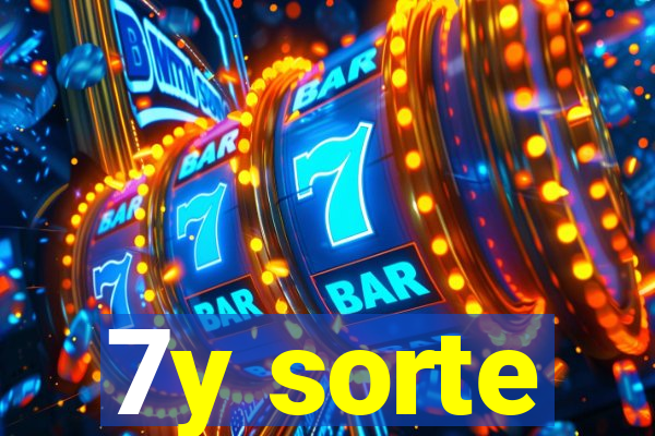 7y sorte