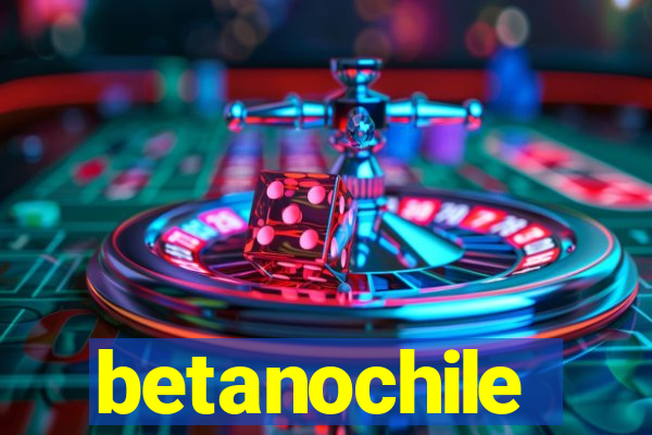 betanochile