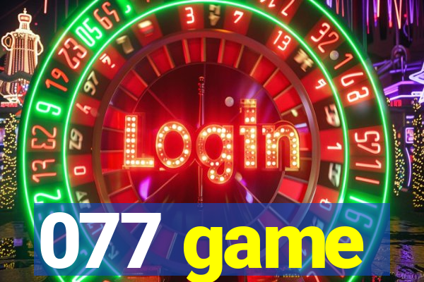 077 game