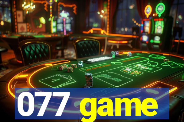 077 game