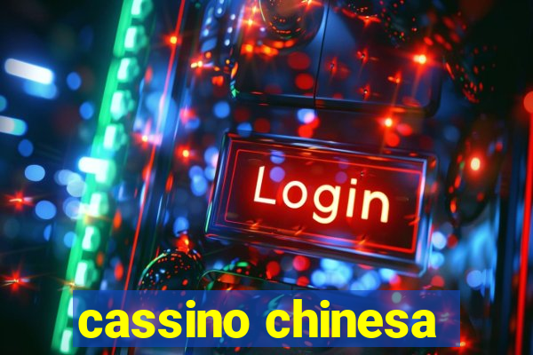 cassino chinesa
