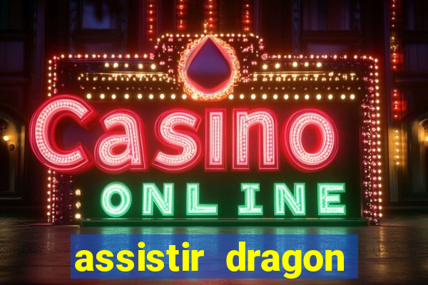 assistir dragon ball super dublado hd