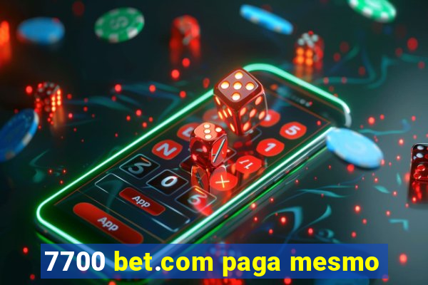 7700 bet.com paga mesmo