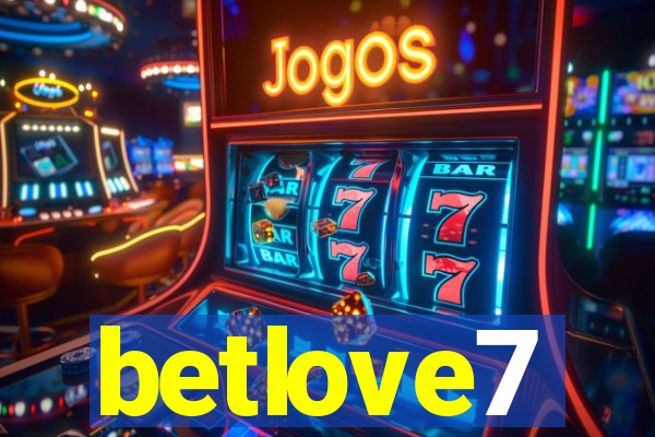 betlove7