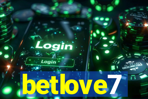 betlove7