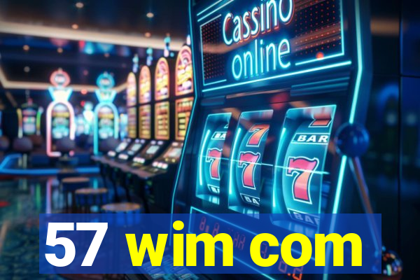 57 wim com