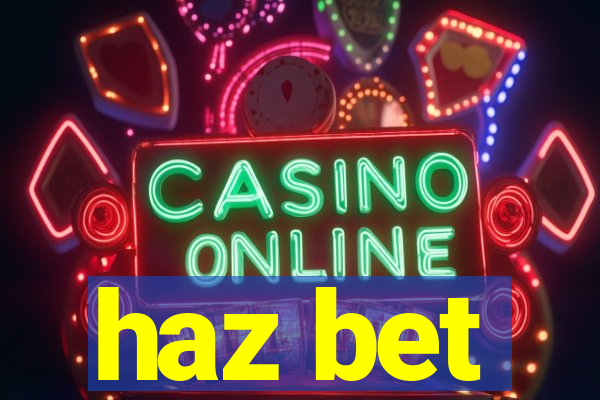 haz bet