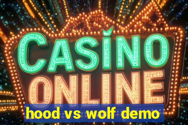 hood vs wolf demo