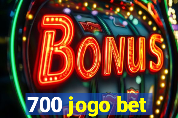 700 jogo bet