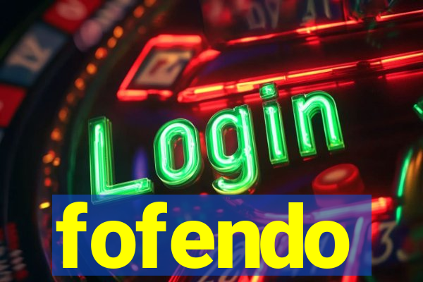 fofendo