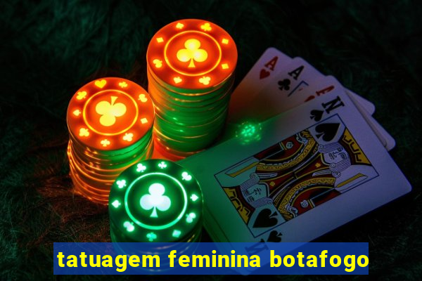 tatuagem feminina botafogo