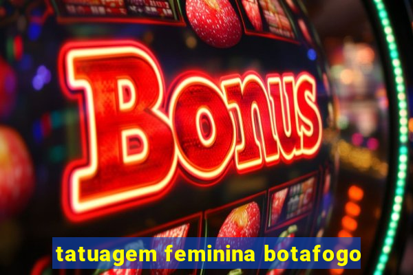 tatuagem feminina botafogo