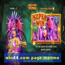 win44.com paga mesmo