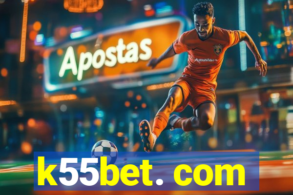 k55bet. com