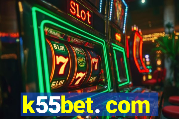 k55bet. com