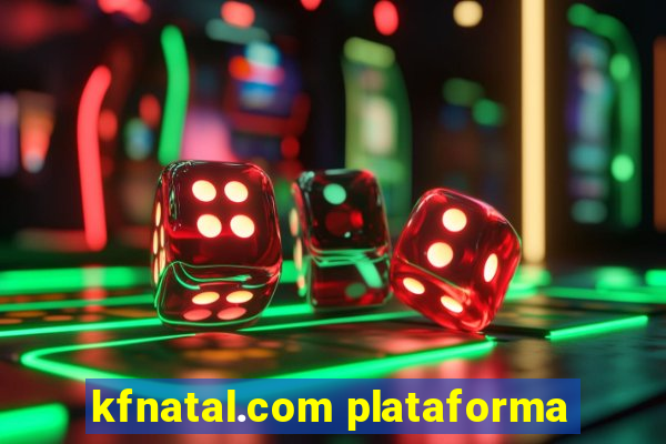 kfnatal.com plataforma