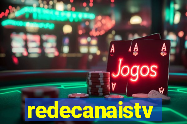 redecanaistv
