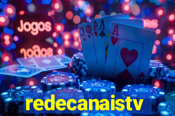 redecanaistv