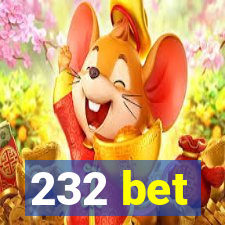 232 bet