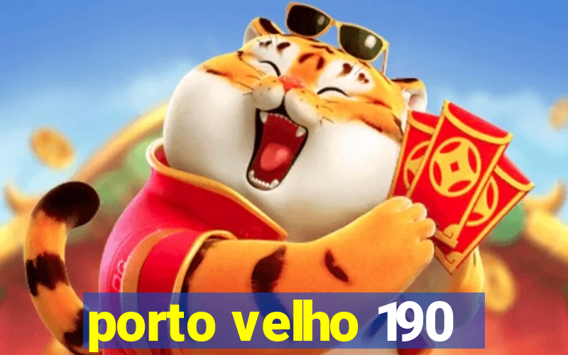 porto velho 190