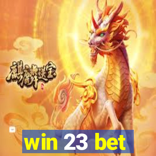 win 23 bet