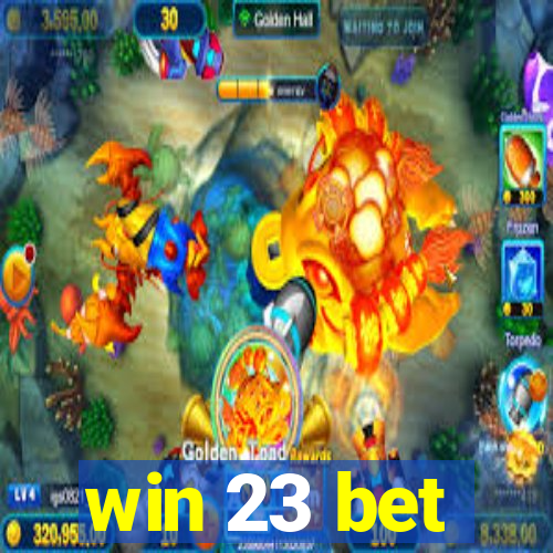 win 23 bet
