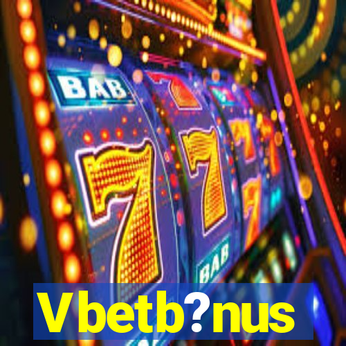 Vbetb?nus