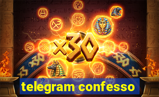 telegram confesso