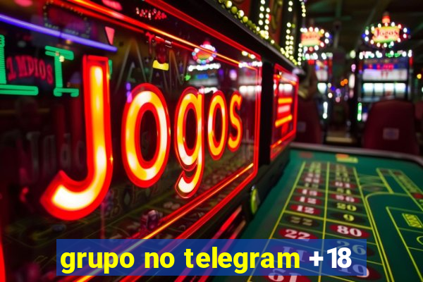 grupo no telegram +18