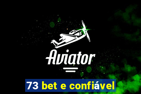 73 bet e confiável
