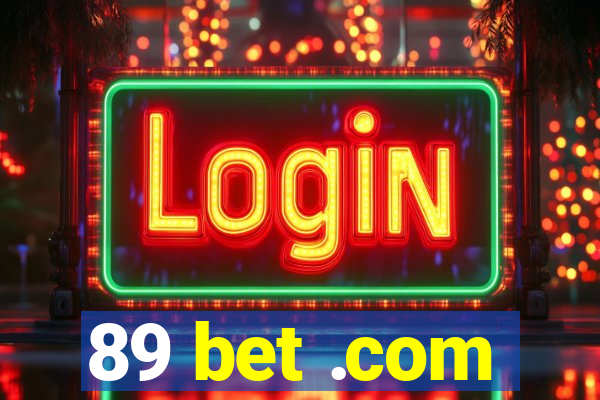 89 bet .com