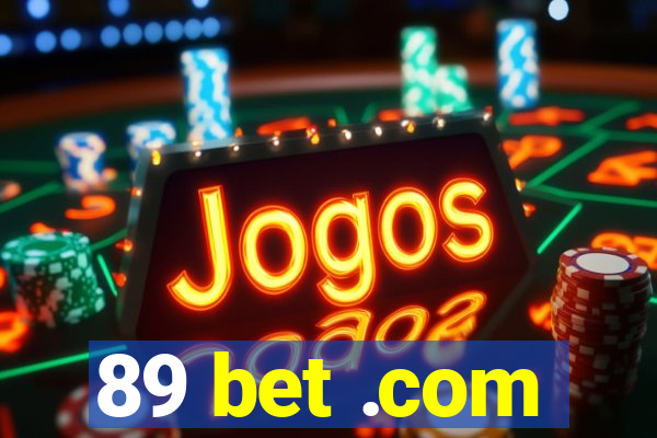 89 bet .com