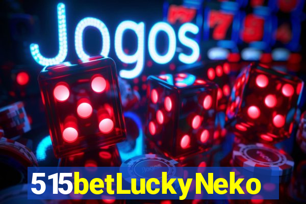515betLuckyNeko