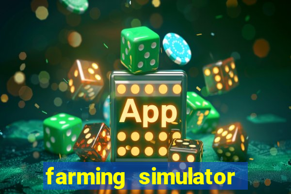 farming simulator 18 dinheiro infinito