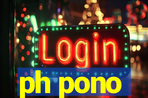 ph pono